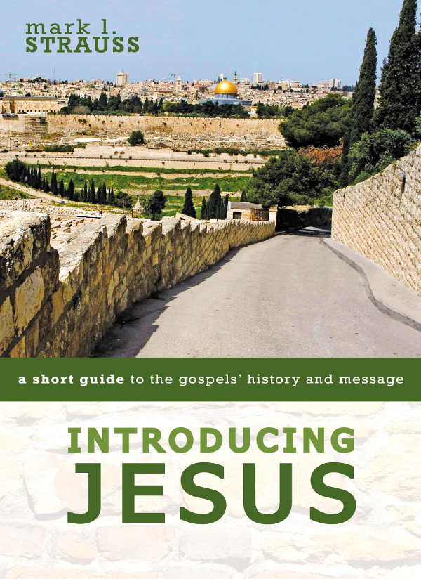 Introducing Jesus Mark L Strauss