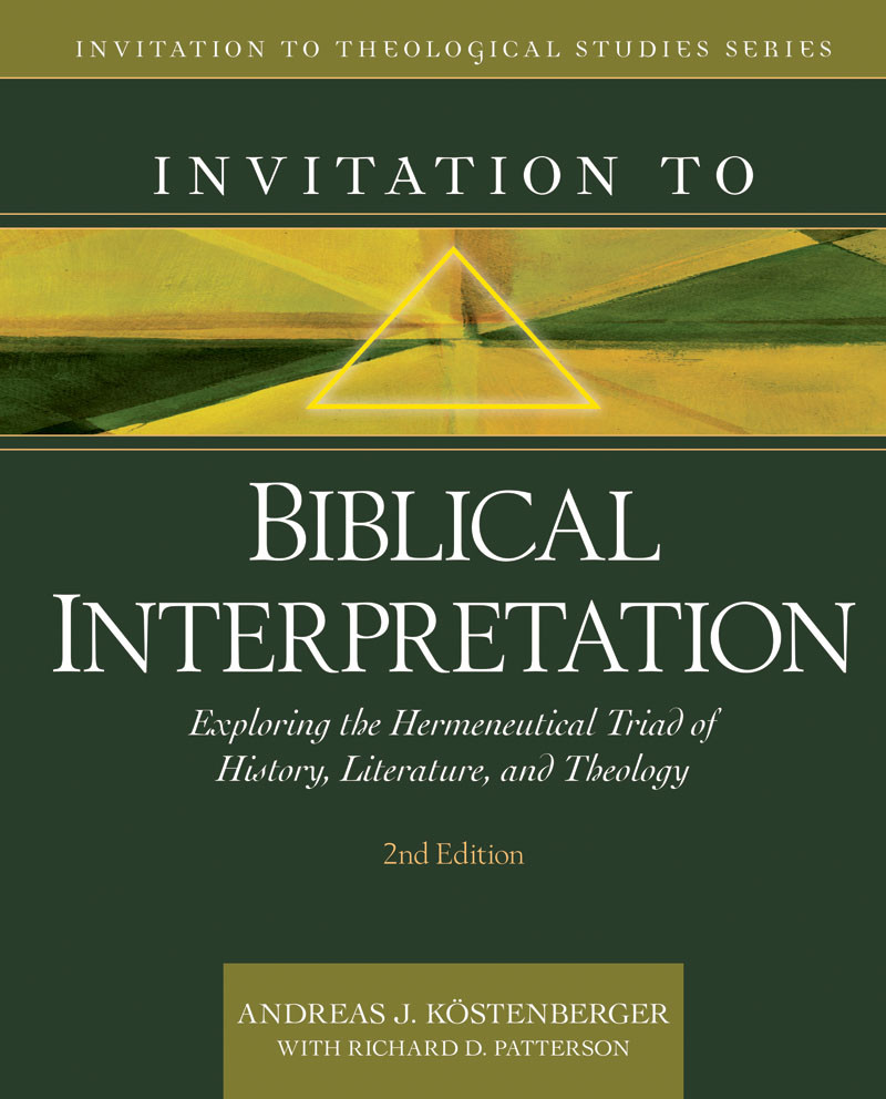 Invitation To Biblical Interpretation Andreas Kstenbergerrichard D Patterson