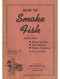 How To Smoke Fish Including Brine Curing Dry Salting Home Canning H T Ludgate