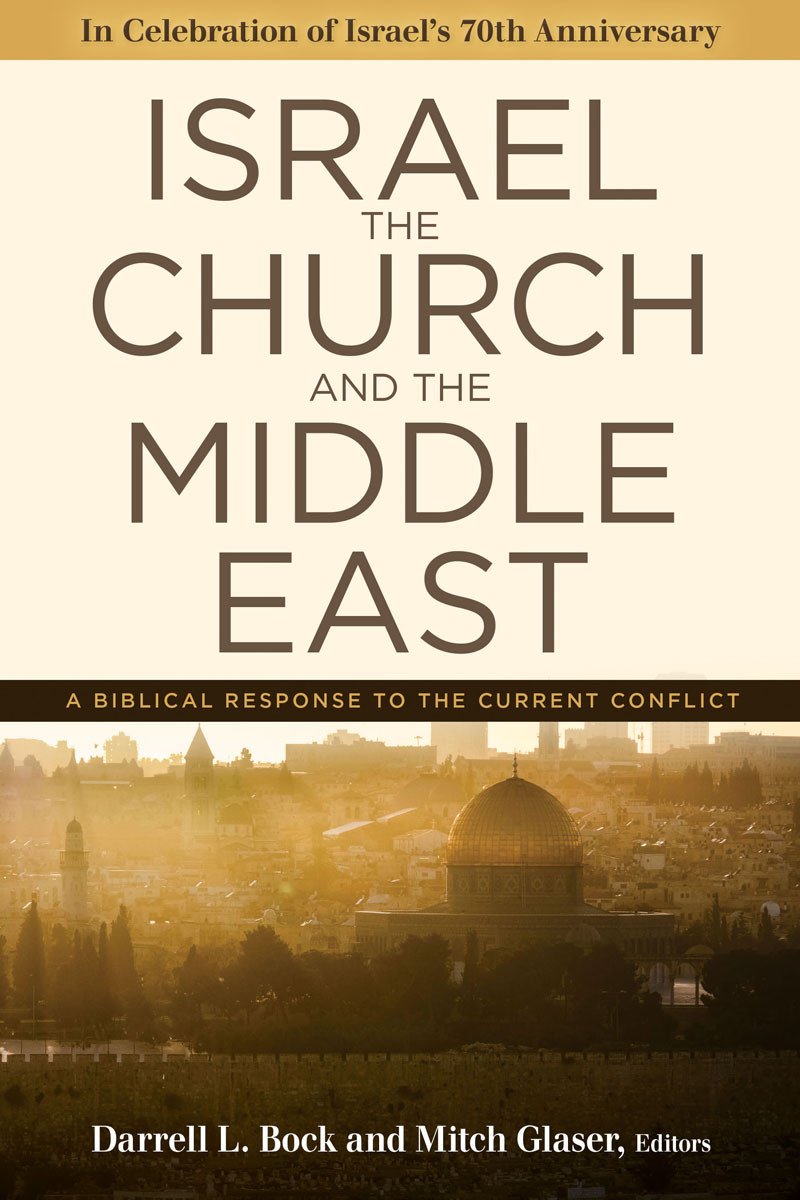 Israel The Church And The Middle East Darrell L Bock Mitch Glaser