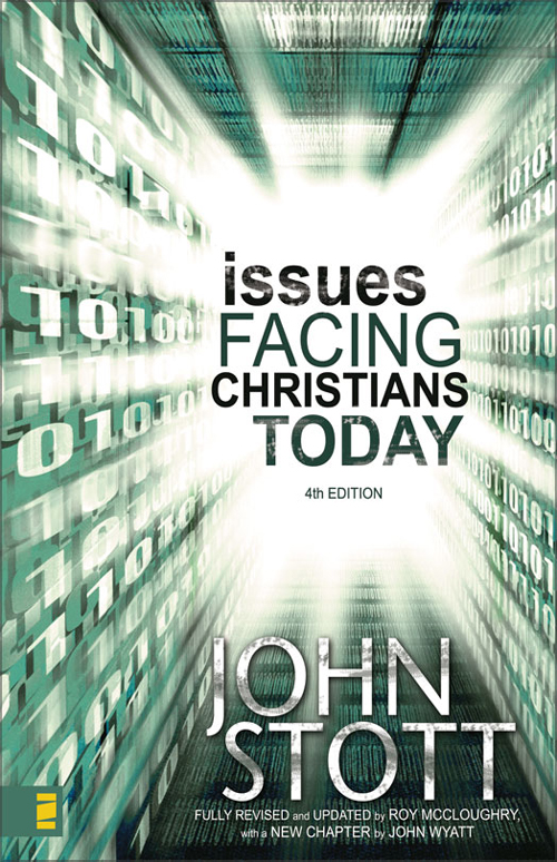 Issues Facing Christians Today Dr John Rw Stottjohn Wyatt