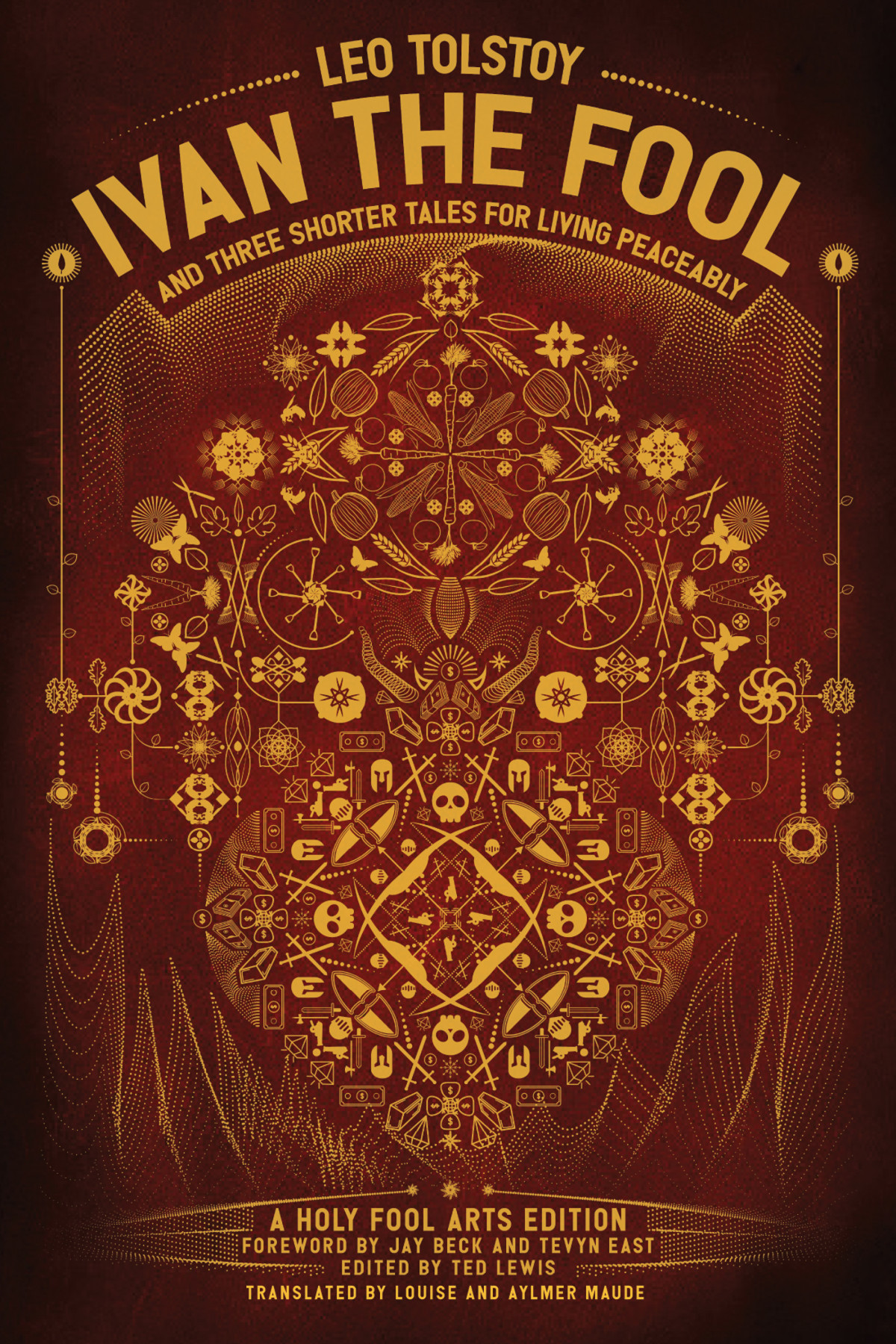Ivan The Fool And Three Shorter Tales For Living Peaceably Leo Tolstoyted Lewis
