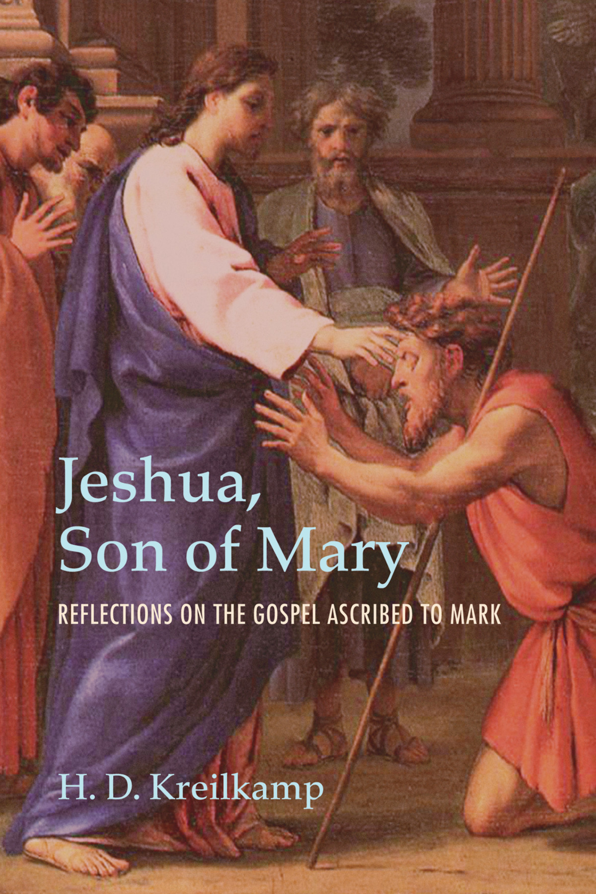 Jeshua Son Of Mary H D Kreilkamp