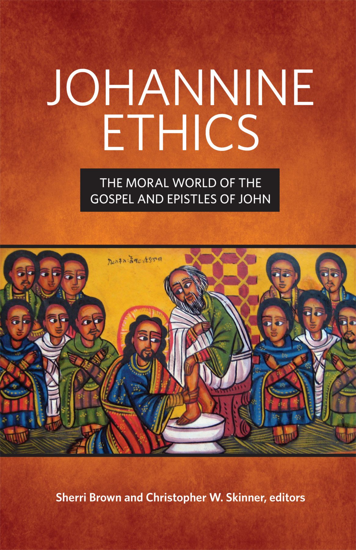 Johannine Ethics Christopher W Skinner Sherri Brown