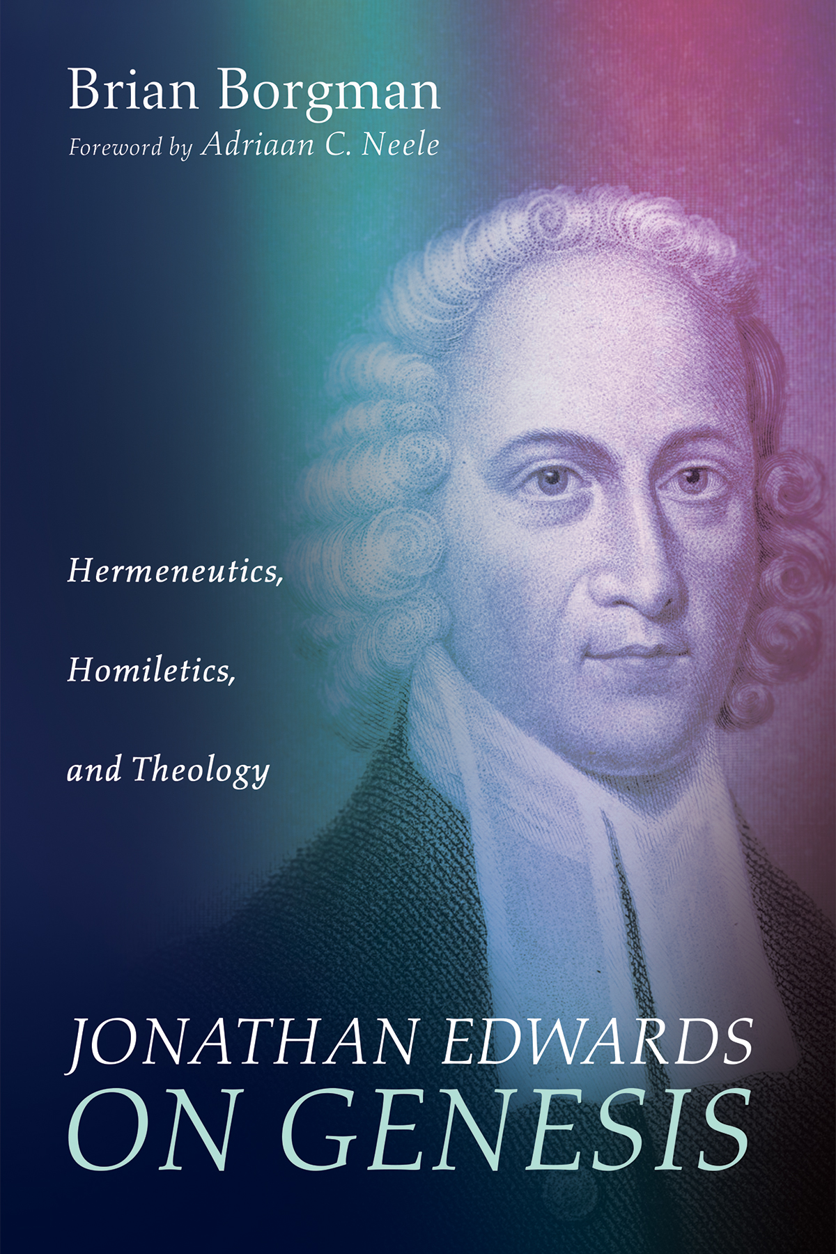 Jonathan Edwards On Genesis Brian Borgman