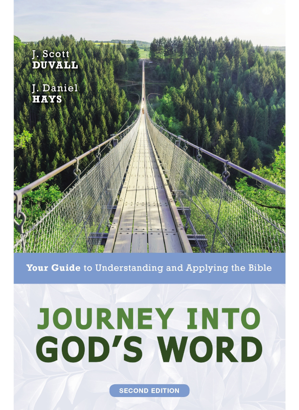 Journey Into Gods Word Second Edition J Scott Duvallj Daniel Hays J Daniel Hays