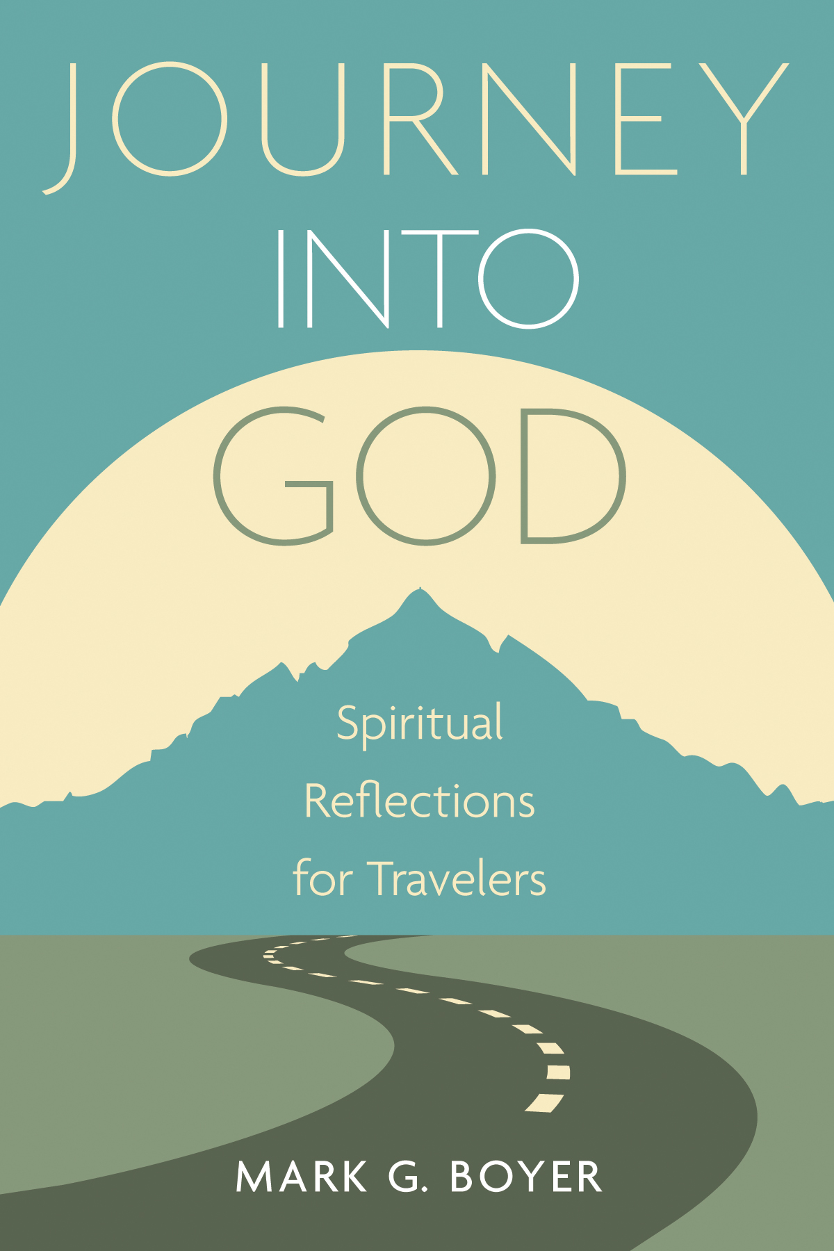 Journey Into God Mark G Boyer