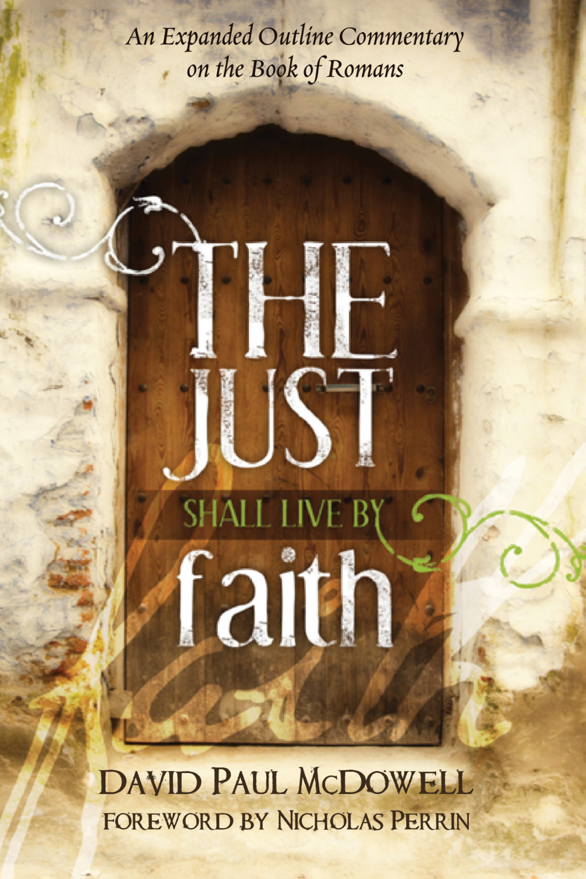 The Just Shall Live By Faith David Paul Mcdowell