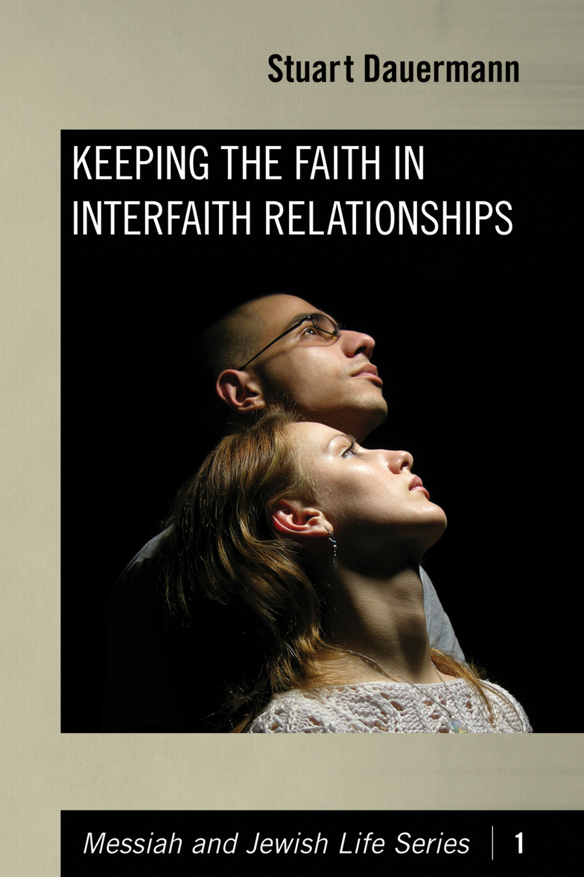 Keeping The Faith In Interfaith Relationships Stuart Dauermann