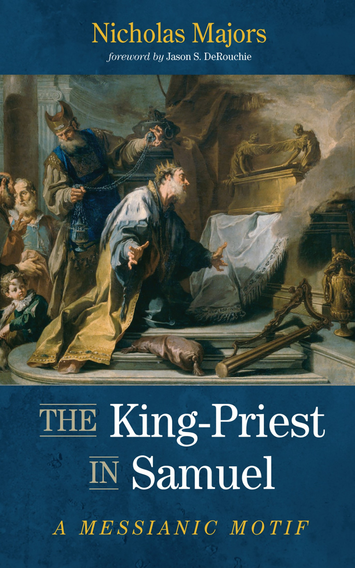 The Kingpriest In Samuel Nicholas Majors
