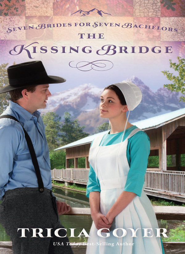 The Kissing Bridge Tricia Goyer