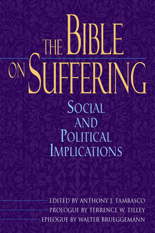 Bible On Suffering The Social And Political Implications Edited By Anthony J Tambasco