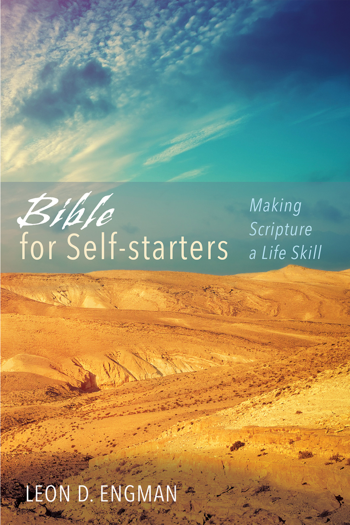Bible For Selfstarters Leon D Engman