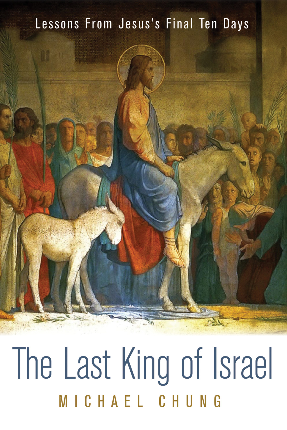 The Last King Of Israel Mike Chung