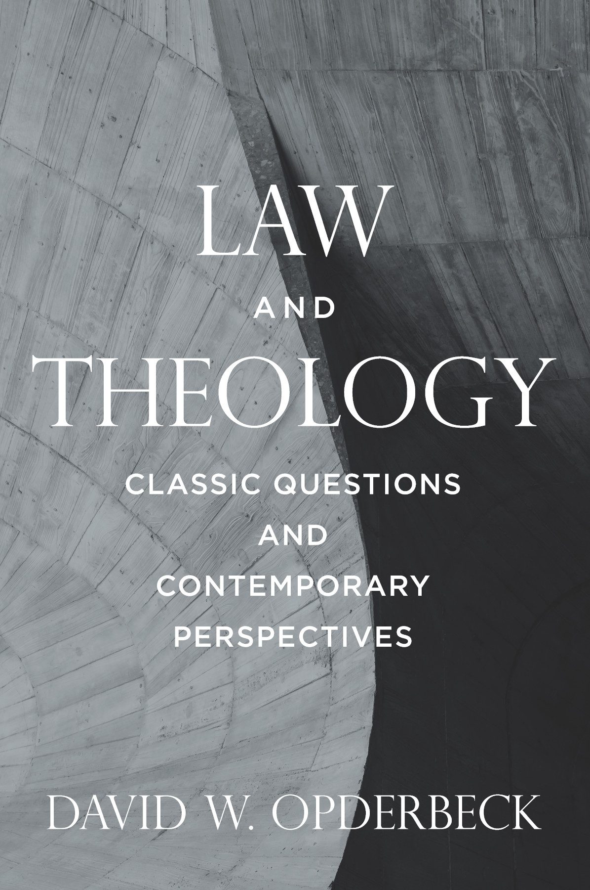Law And Theology David W Opderbeck