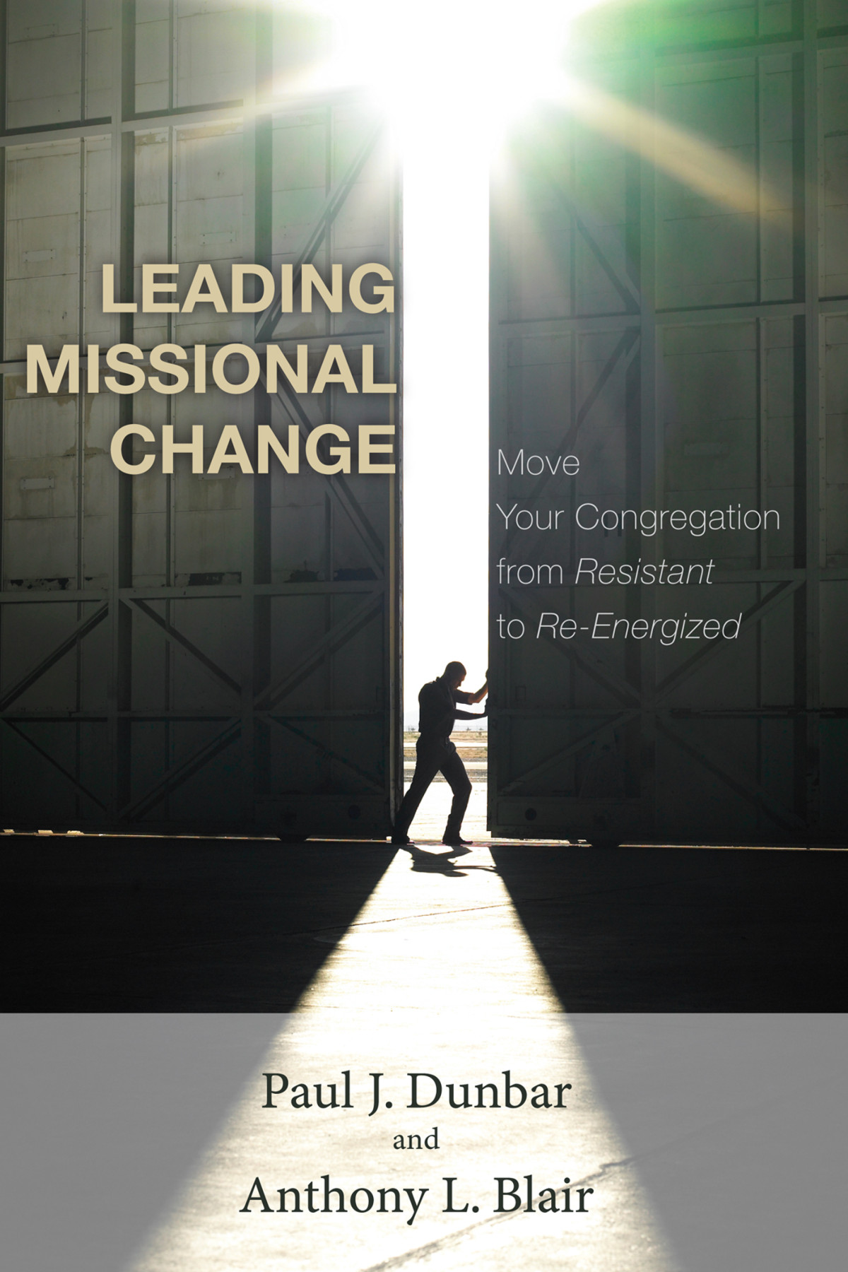 Leading Missional Change Paul J Dunbartony Blair