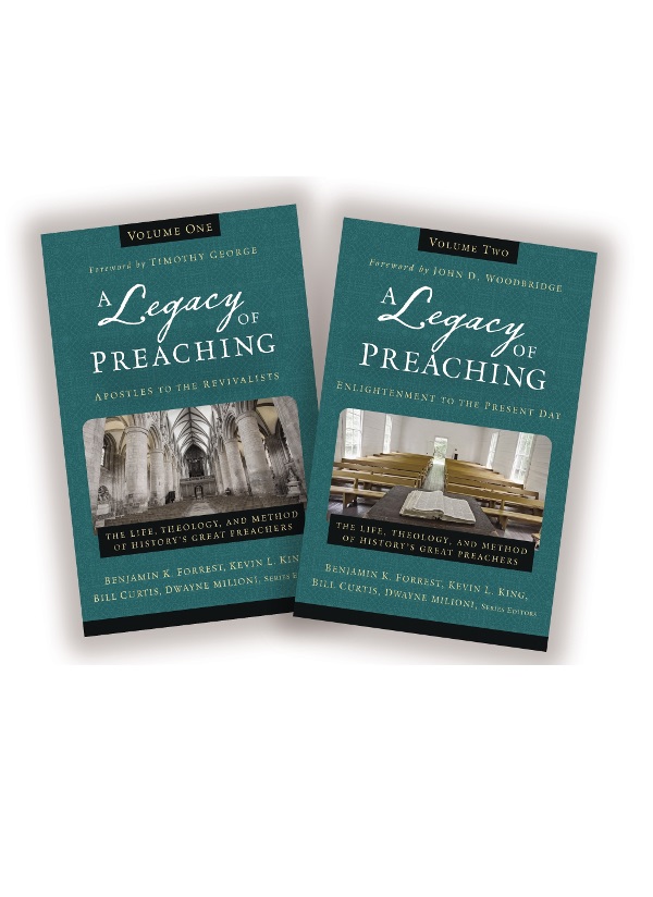 A Legacy Of Preaching Twovolume Setapostles To The Present Day Zondervanbenjamin K Forrestkevin King Srdwayne Milioniwilliam J Curtis Kevin L King Bill Curtis Dwayne Milioni