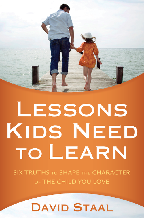 Lessons Kids Need To Learn David Staal