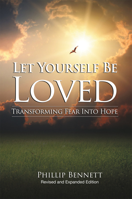 Let Yourself Be Loved Transforming Fear Into Hope Author Unknown