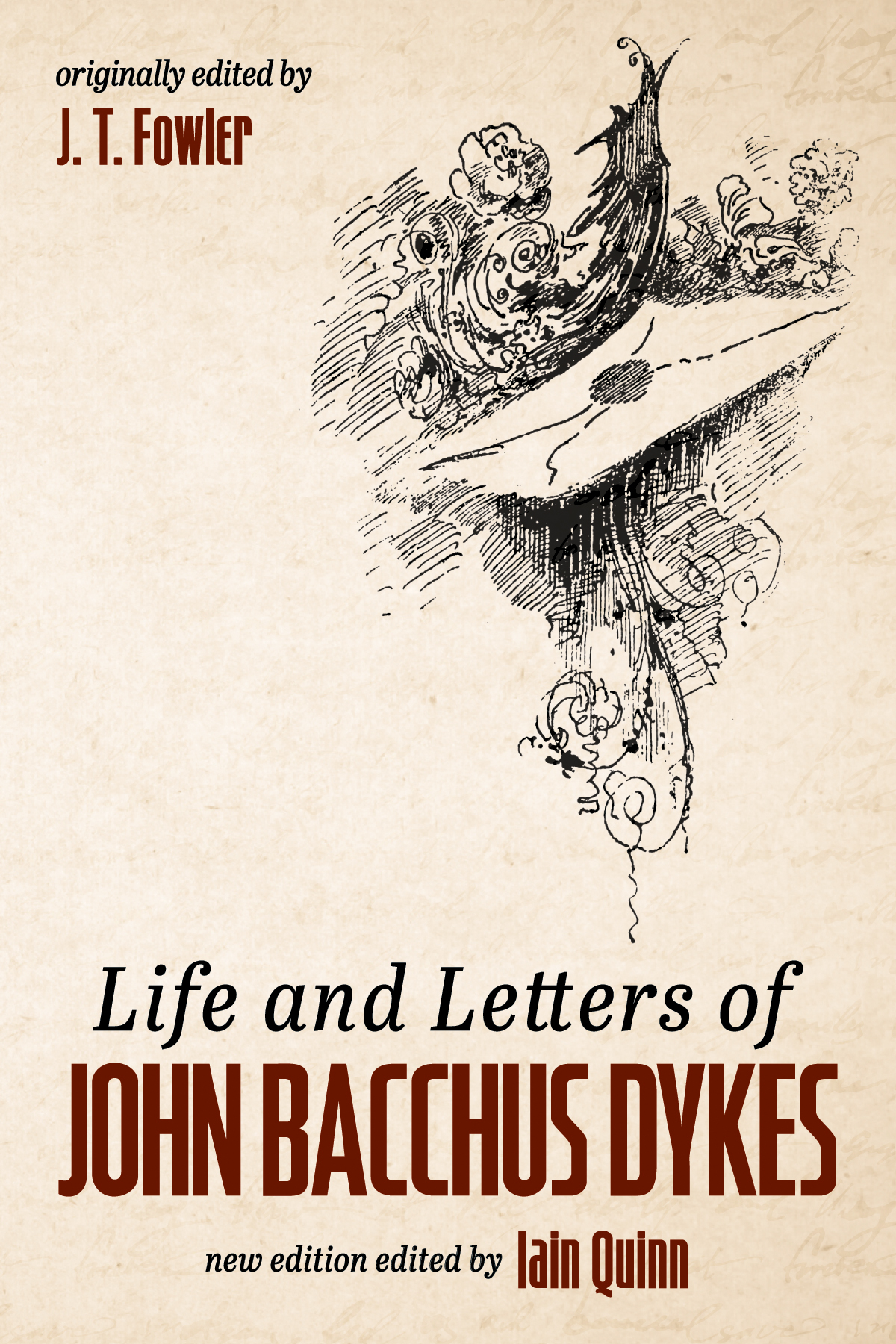 Life And Letters Of John Bacchus Dykes J T Fowleriain Quinn
