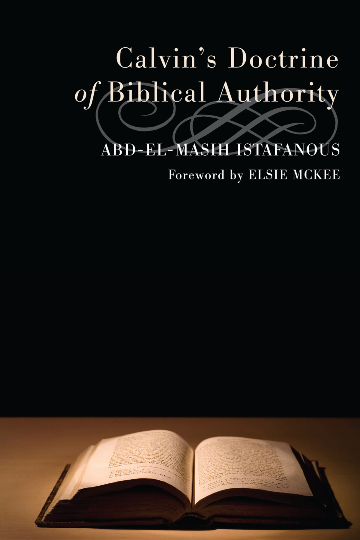 Calvins Doctrine Of Biblical Authority Abdelmasih Istafanous