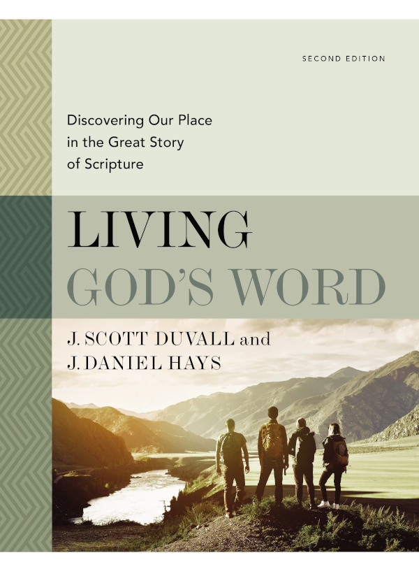 Living Gods Word Second Edition J Scott Duvallj Daniel Hays J Daniel Hays