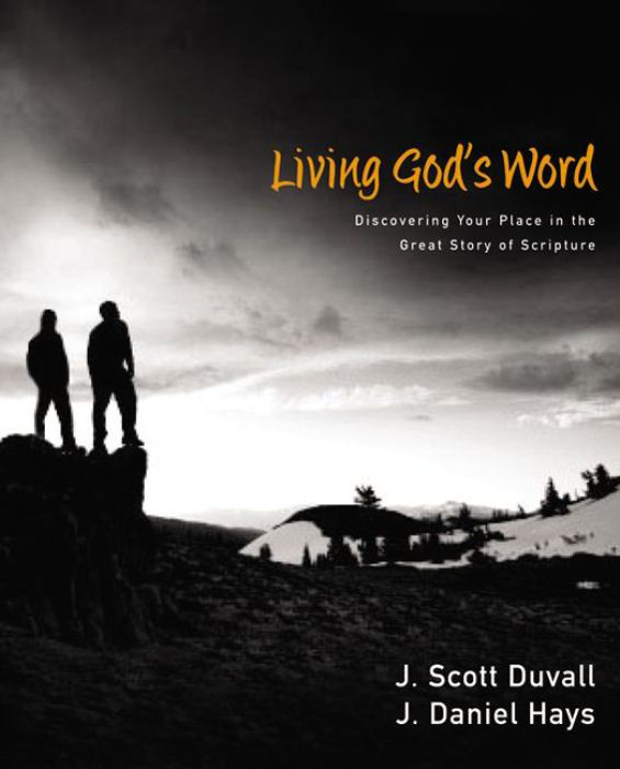 Living Gods Word J Scott Duvallj Daniel Hays