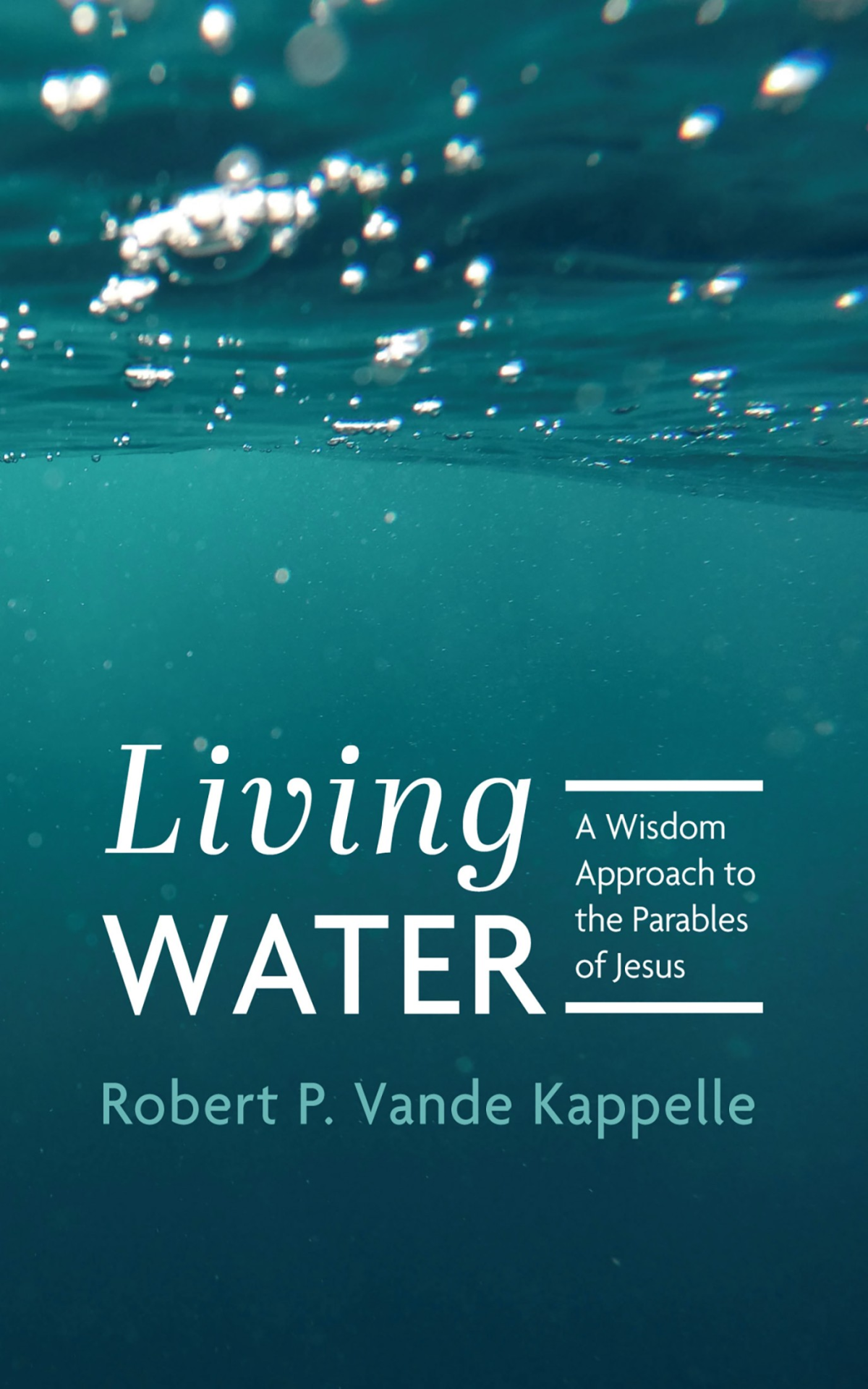 Living Water Robert P Vande Kappelle