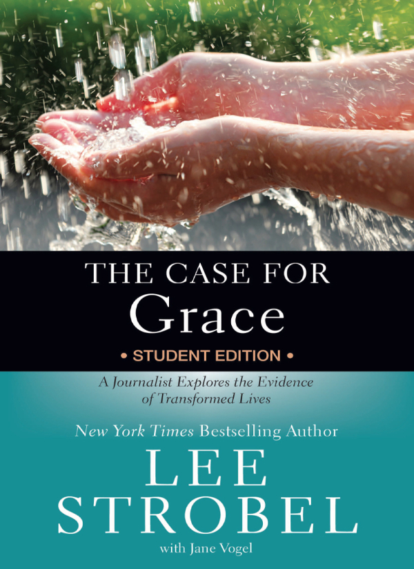 The Case For Grace Student Edition Lee Strobelrobert Suggs