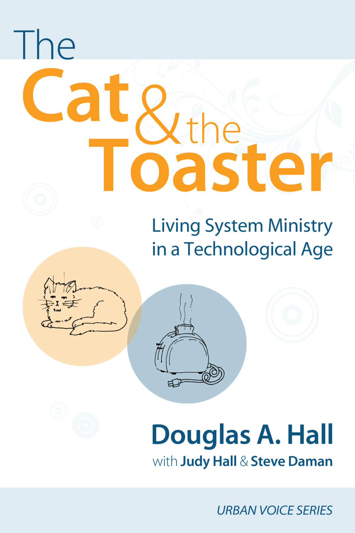 The Cat And The Toaster Douglas A Halljudy Hallsteve Daman