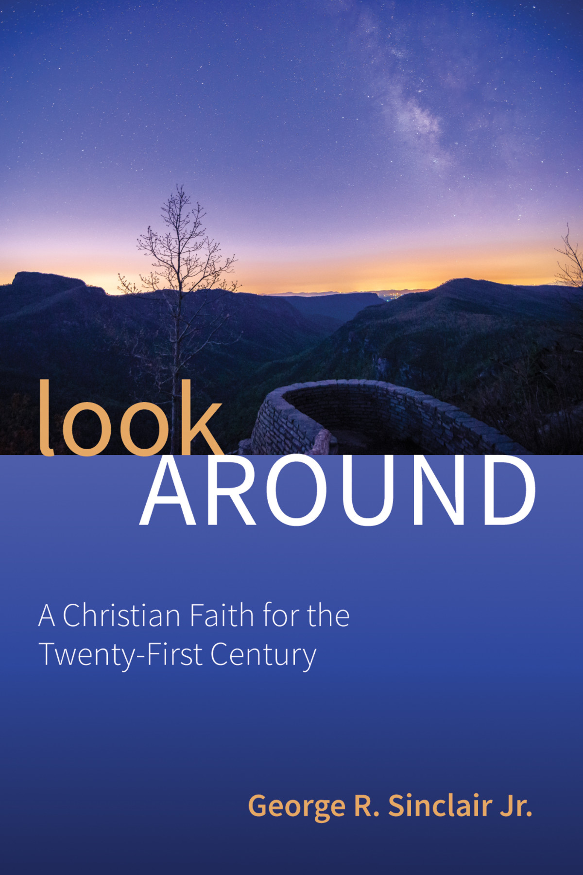 Look Around George R Sinclair Jr