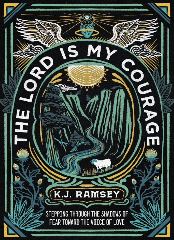 The Lord Is My Courage Kj Ramsey