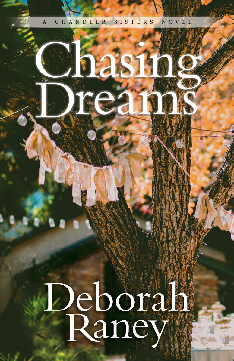 Chasing Dreams Deborah Raney