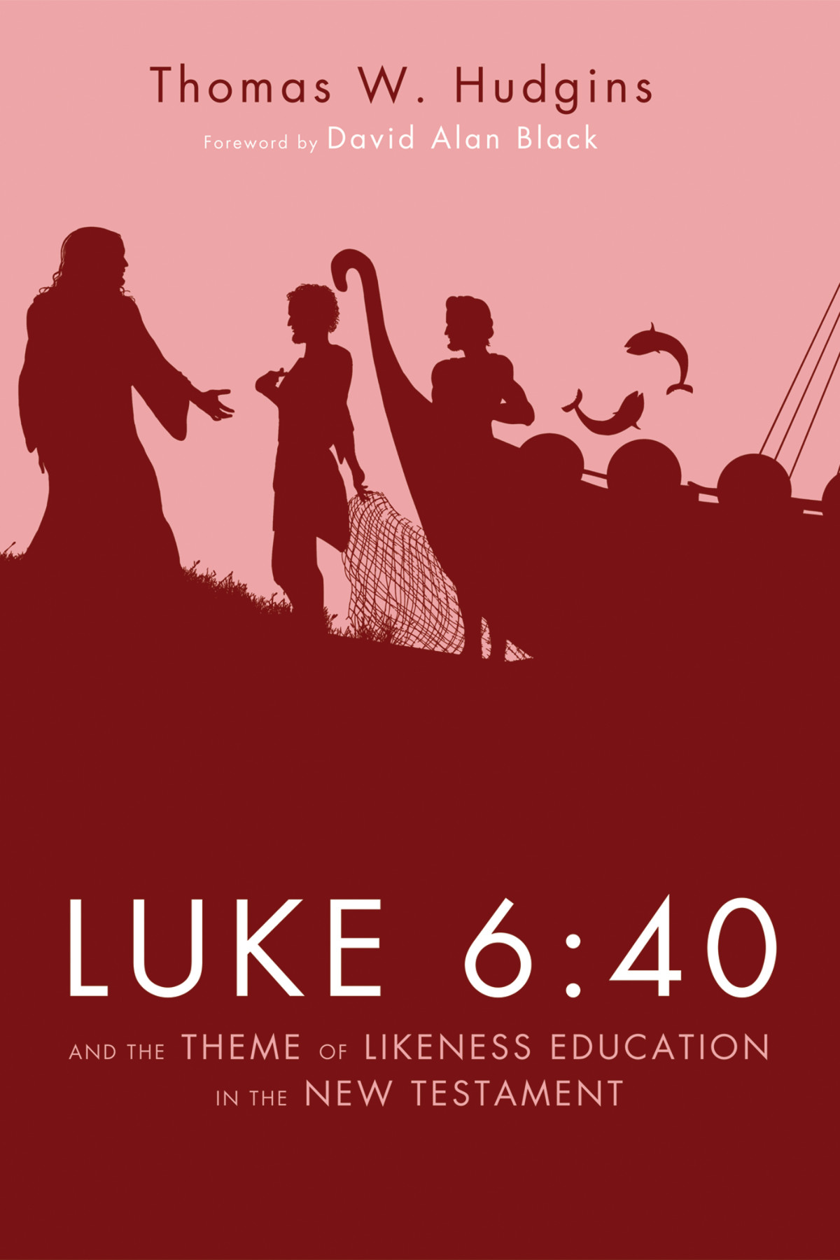 Luke 640 And The Theme Of Likeness Education In The New Testament Thomas W Hudgins
