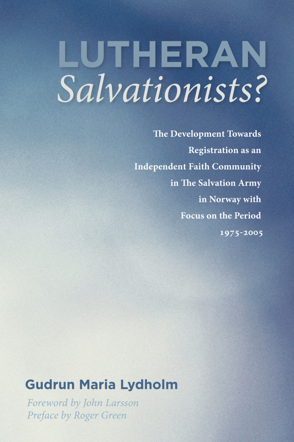 Lutheran Salvationists Gudrun Maria Lydholm