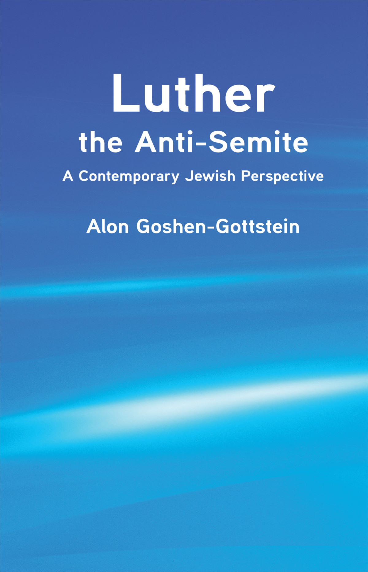 Luther The Antisemite Alon Goshengottstein