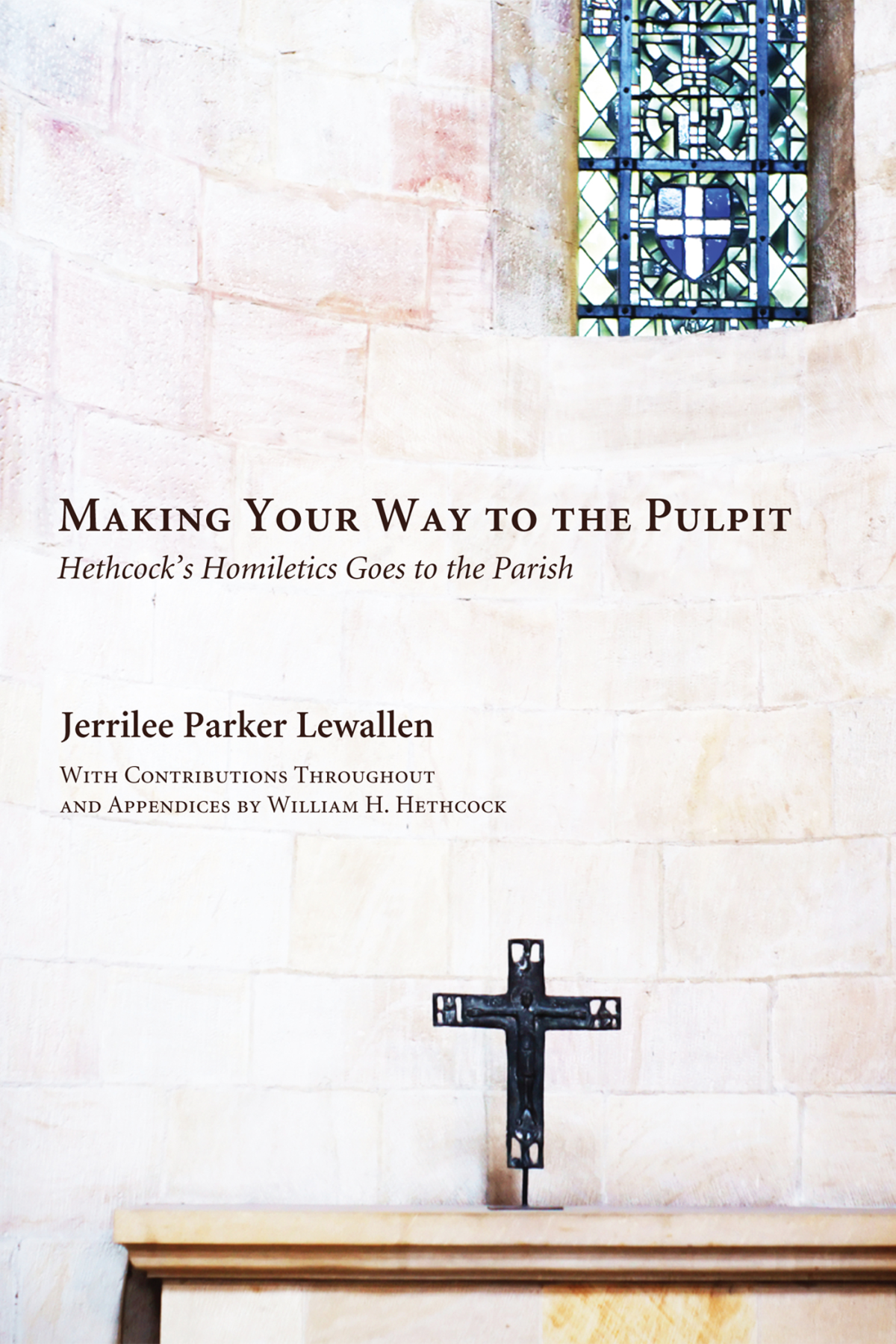 Making Your Way To The Pulpit Jerrilee Parker Lewallenwilliam Hoover Hethcock