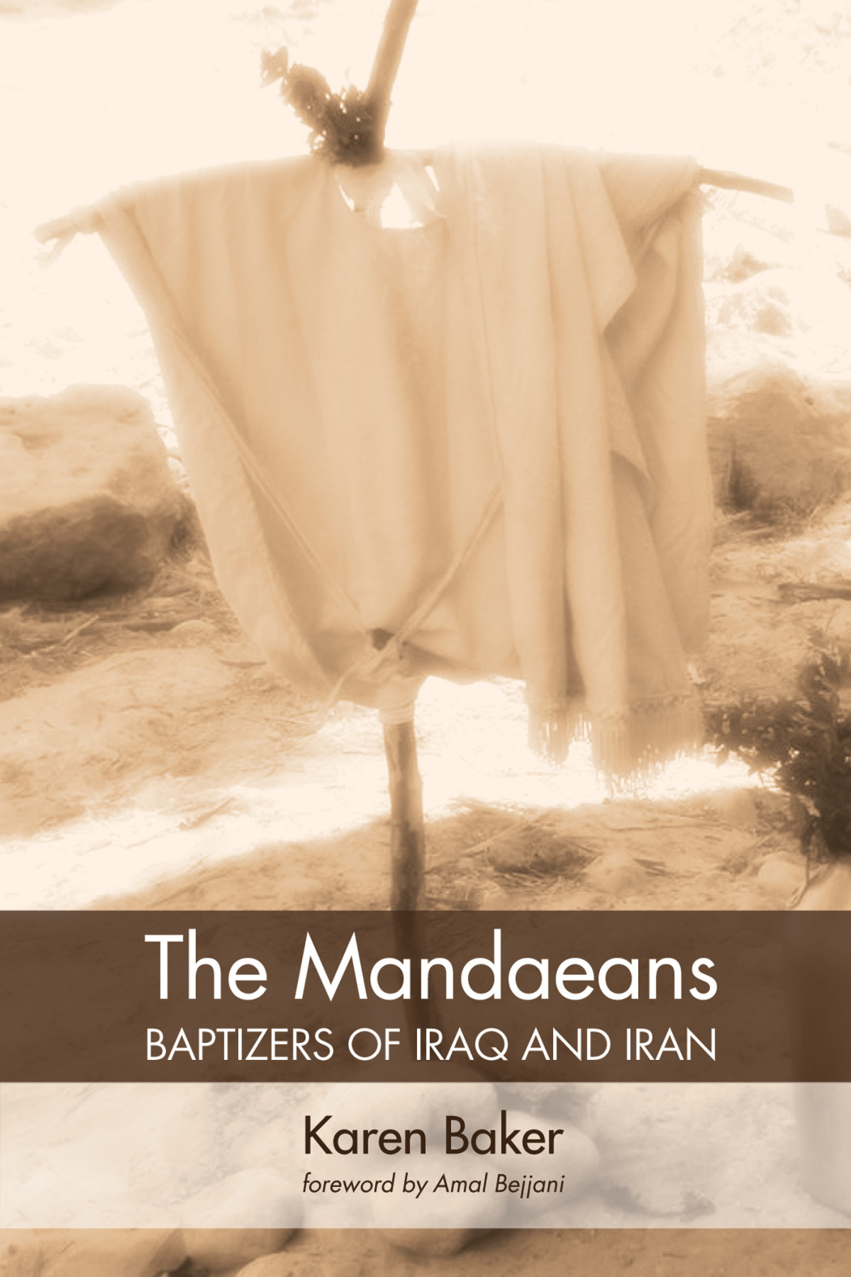 The Mandaeansbaptizers Of Iraq And Iran Karen Baker
