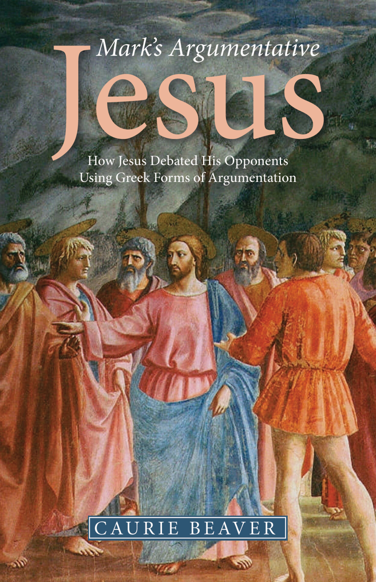 Marks Argumentative Jesus Caurie Beaver