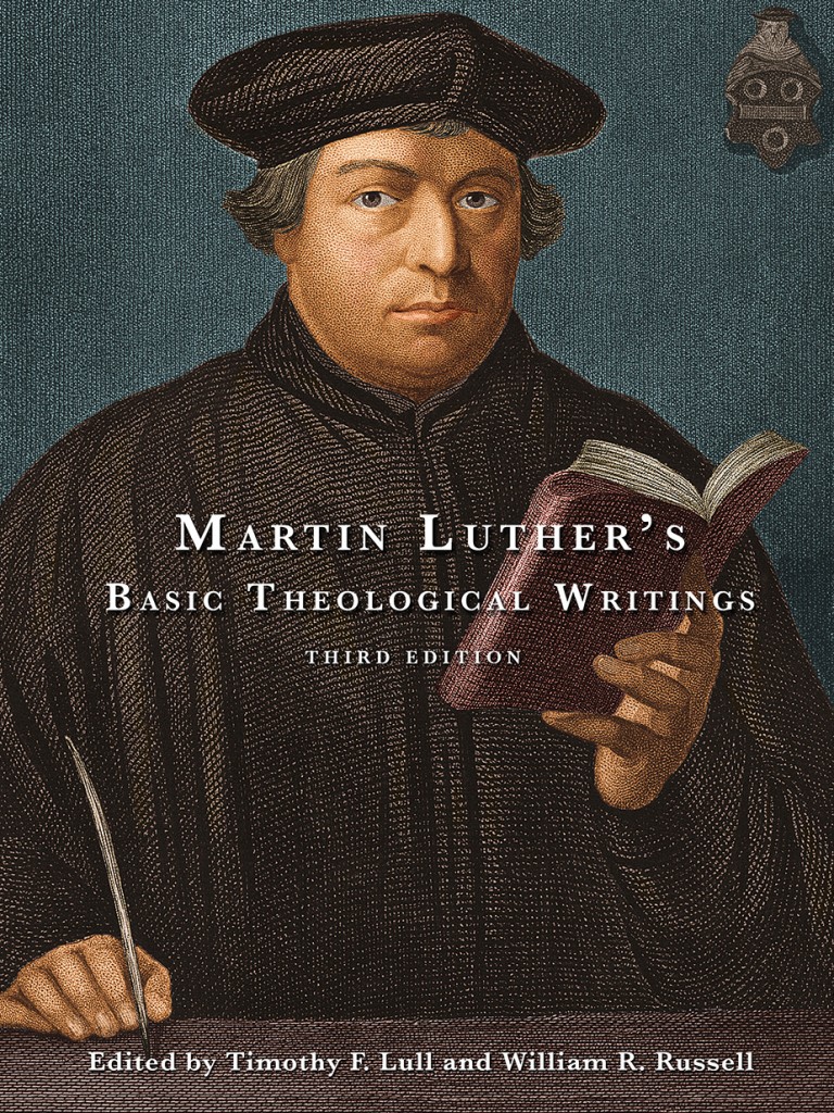 Martin Luthers Basic Theological Writings Luther Martin Russell