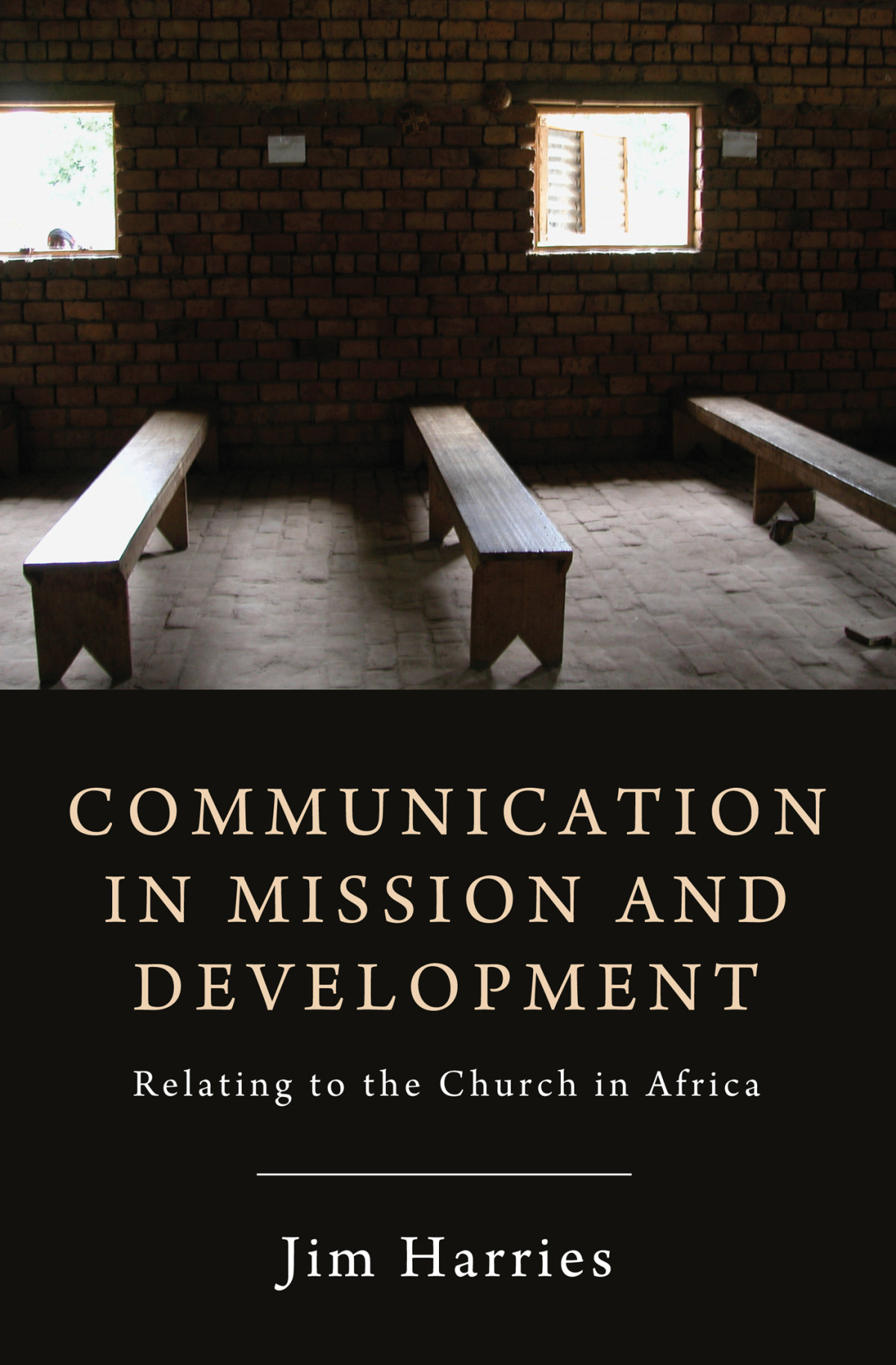 Communication In Mission And Development Jim Harries