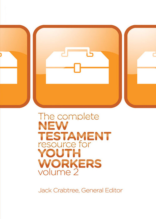 The Complete New Testament Resource For Youth Workers Volume 2 Jack Crabtree
