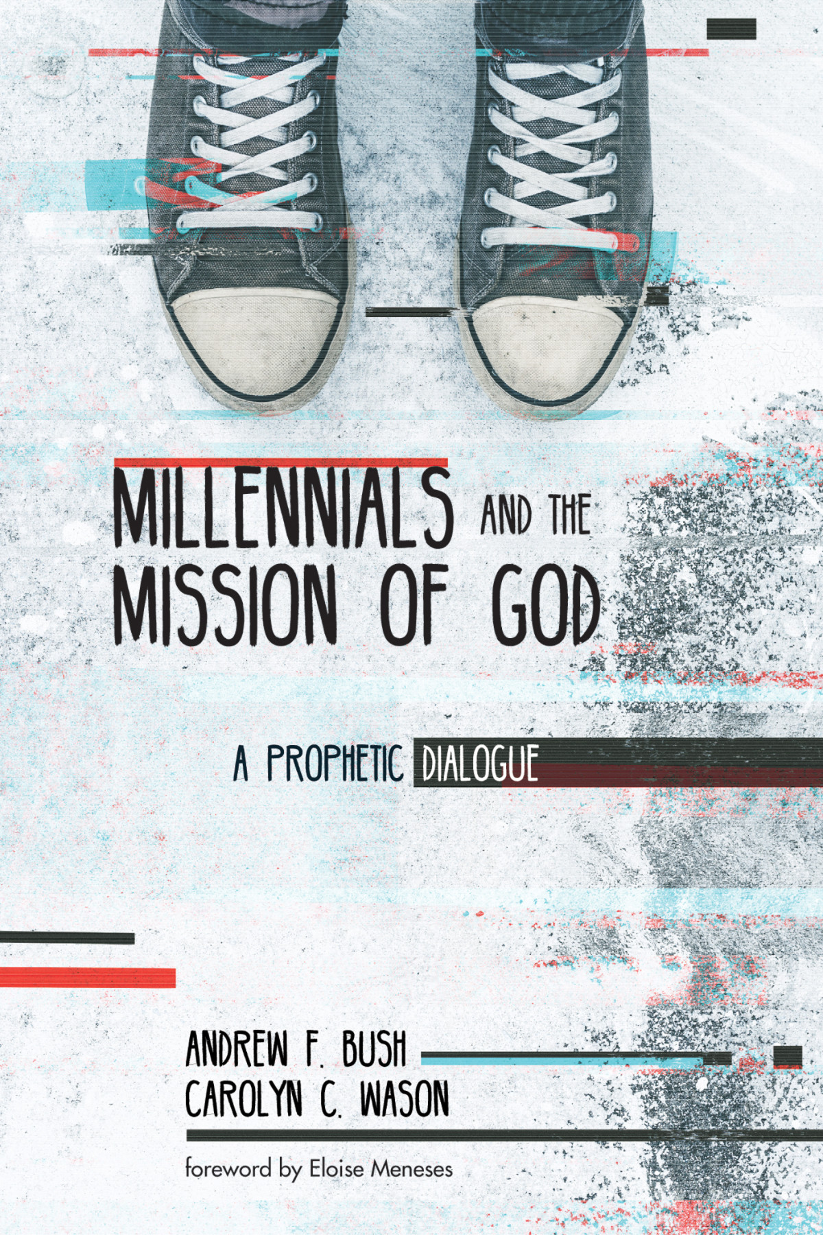 Millennials And The Mission Of God Andrew F Bushcarolyn C Wason