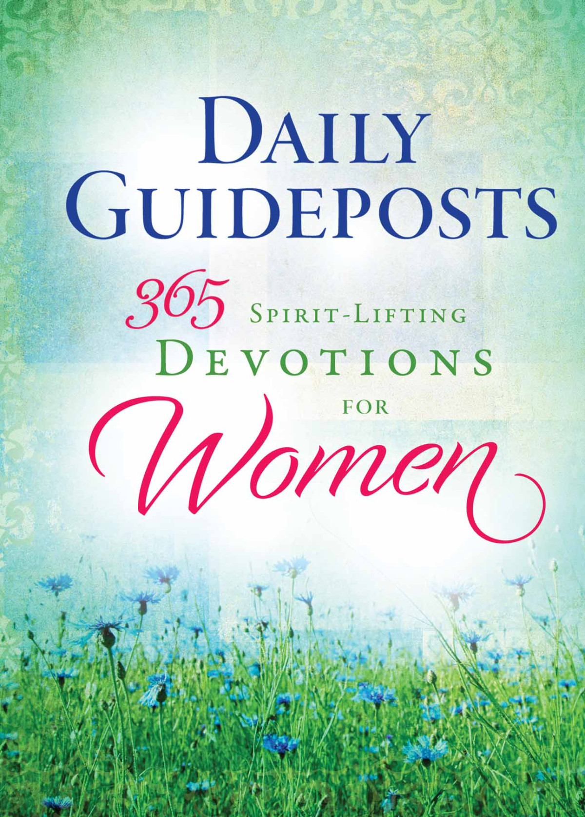 Daily Guideposts 365 Spiritlifting Devotions For Women Guideposts