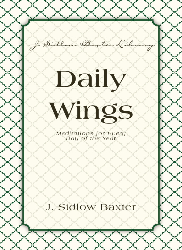 Daily Wings J Sidlow Baxter
