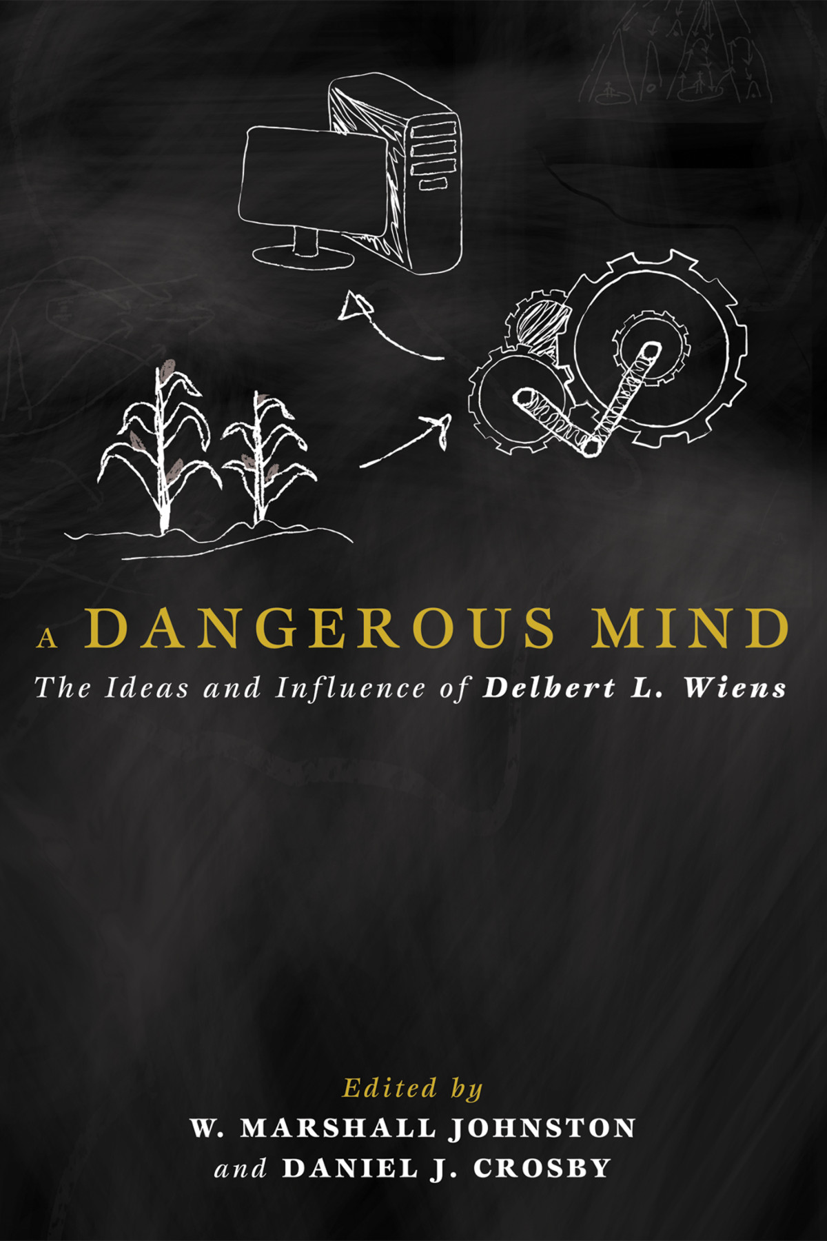 A Dangerous Mind W Marshall Johnstondaniel J Crosby