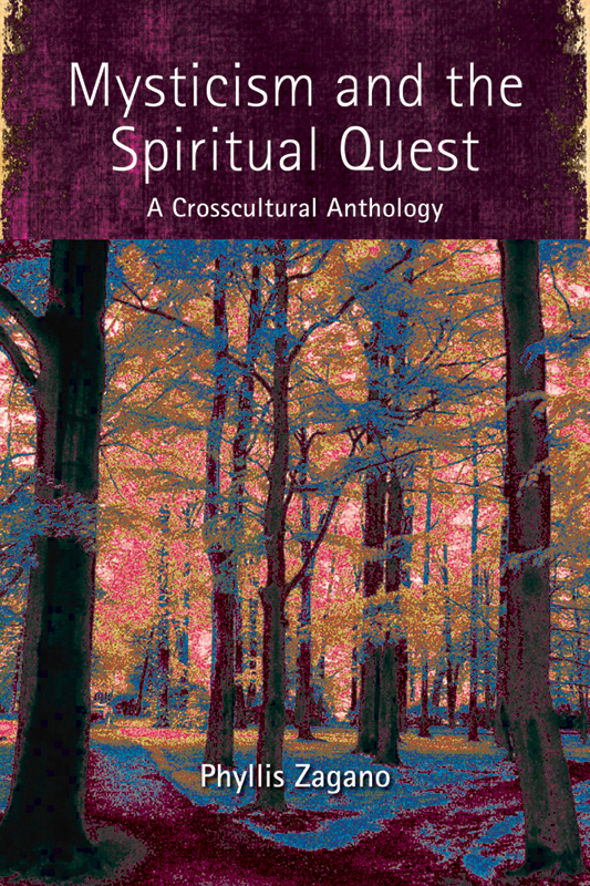 Mysticism And The Spiritual Quest A Crosscultural Anthology Phyllis Zagano