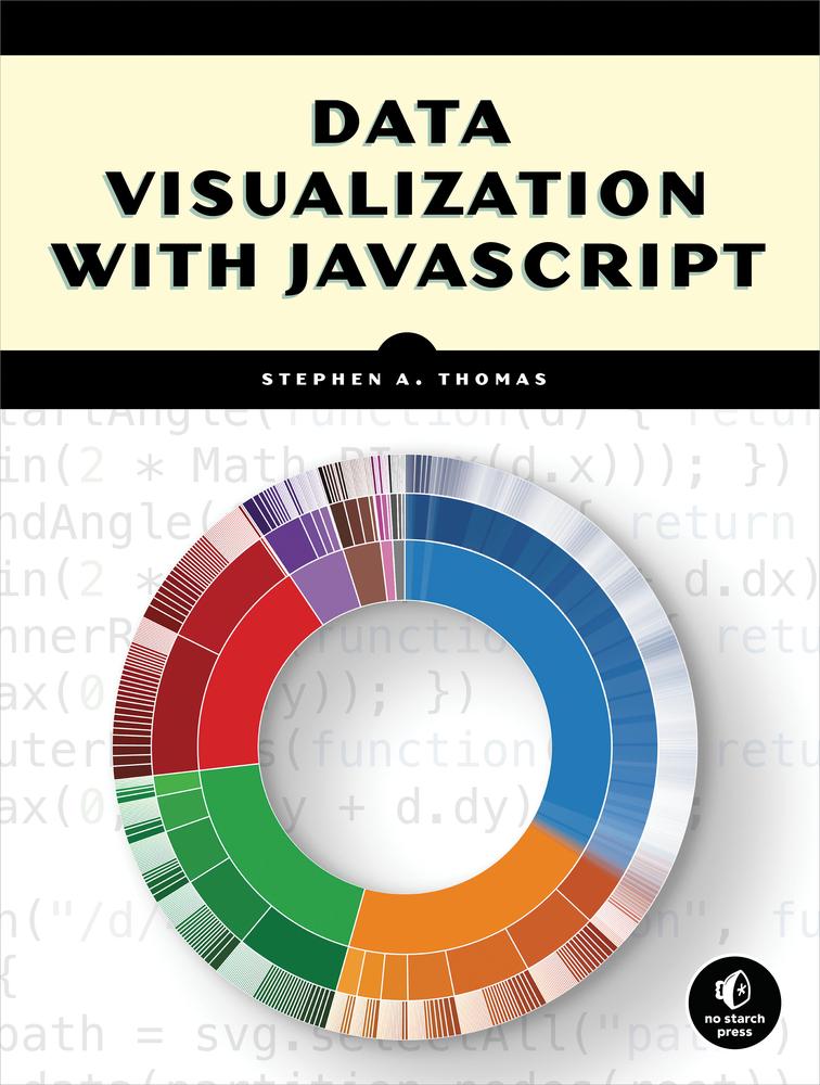 Data Visualization With Javascript Stephen A Thomas