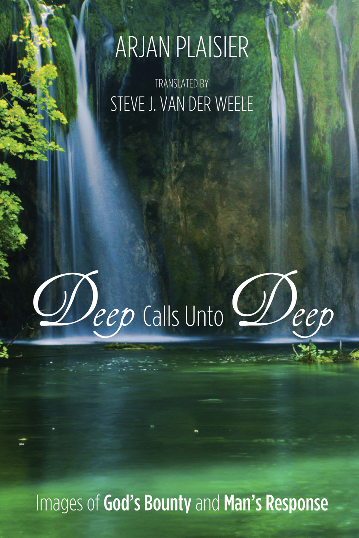 Deep Calls Unto Deep Arjan Plaisier
