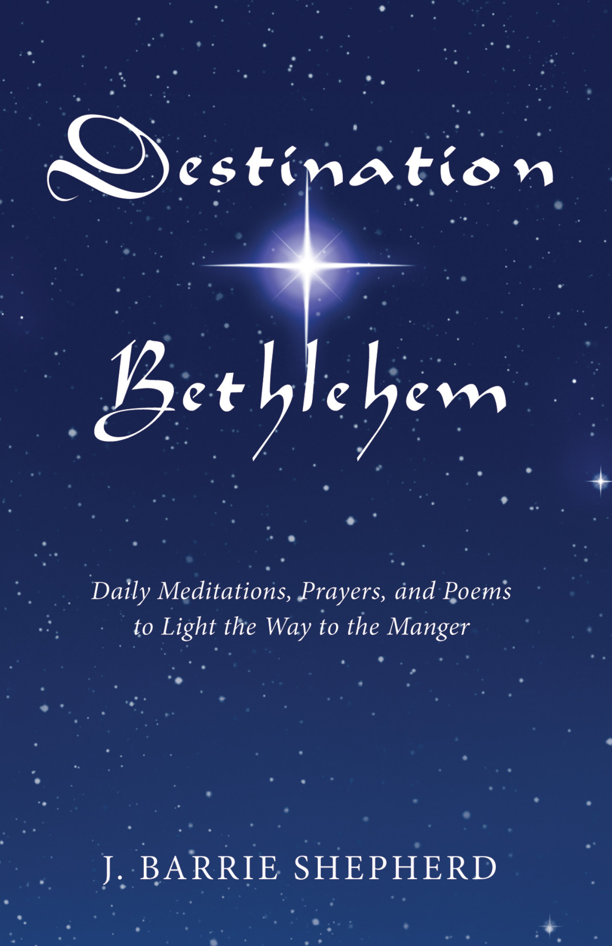 Destination Bethlehem J Barrie Shepherd
